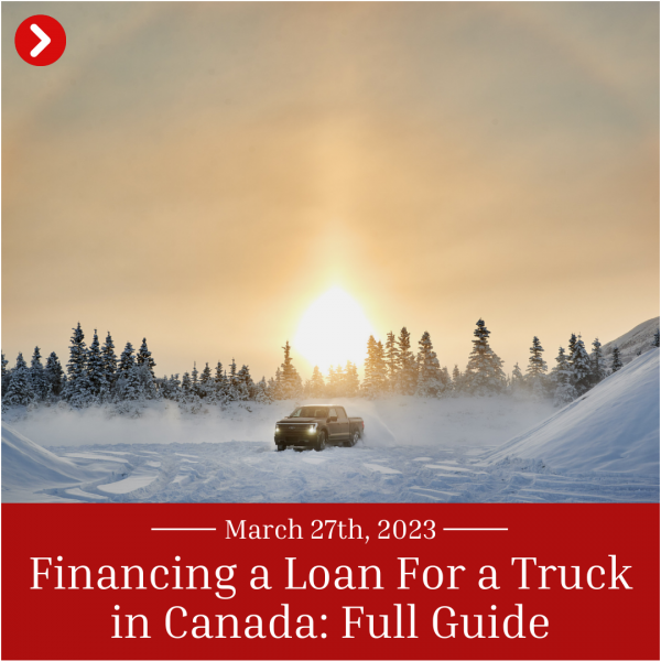 Financing a Loan For a Truck in Canada Full Guide Car Nation
