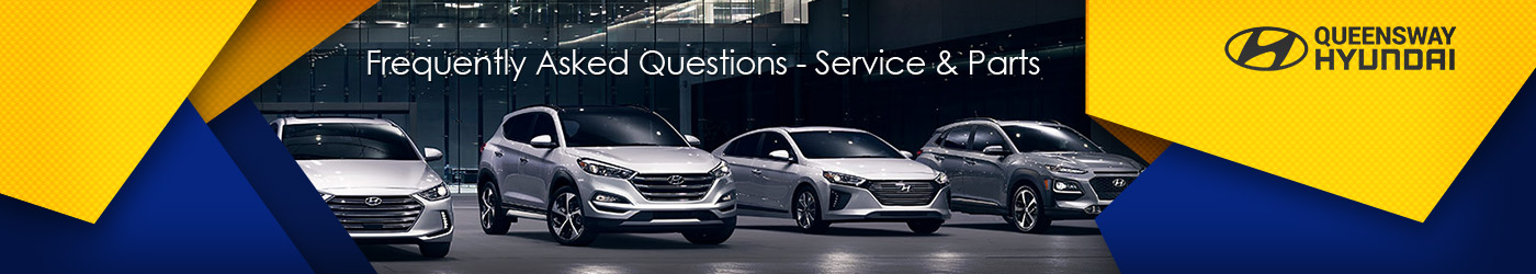 Frequently Asked Questions - Service & Parts | Queensway Hyundai