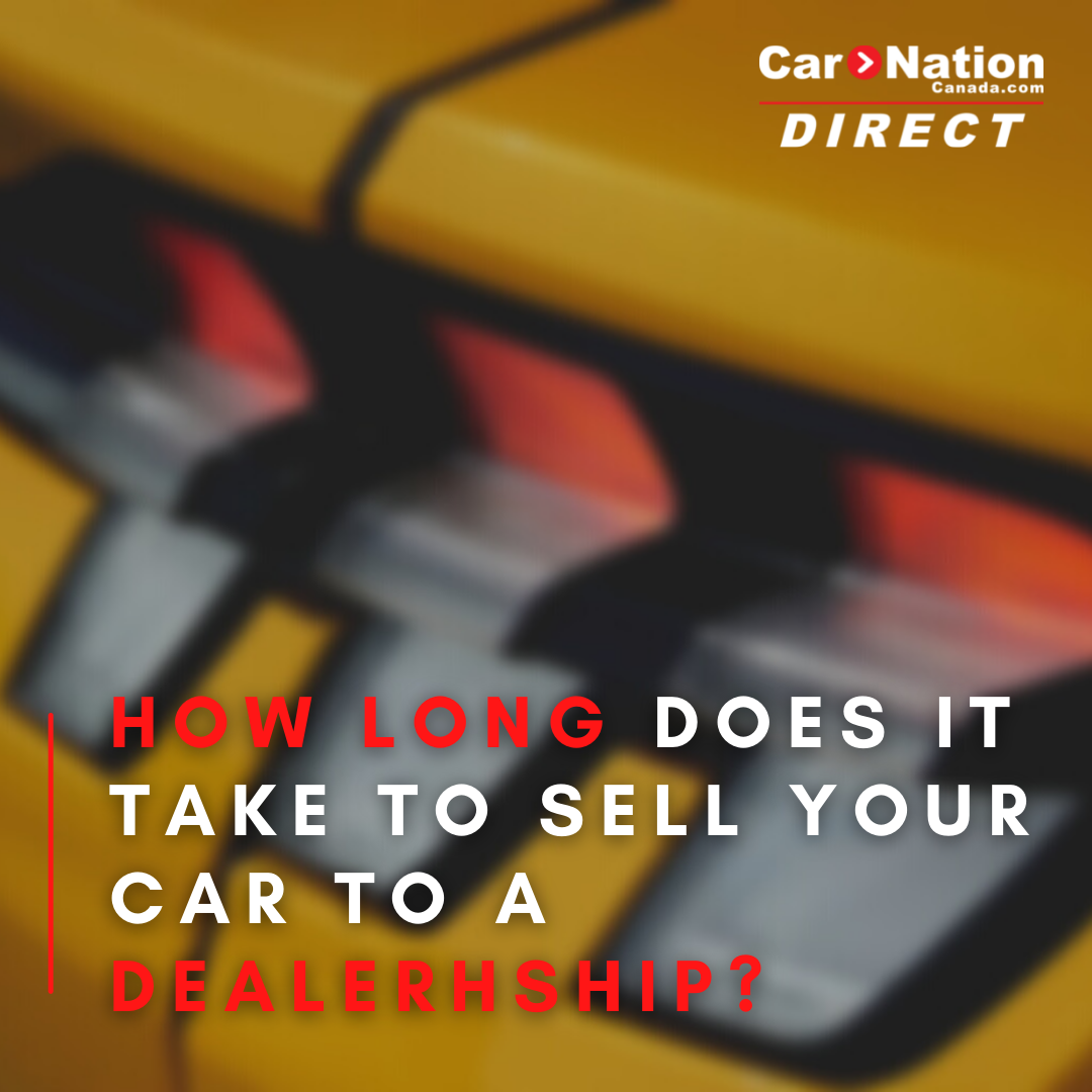 This is How Long it Takes to Sell to a Dealership Car Nation Direct